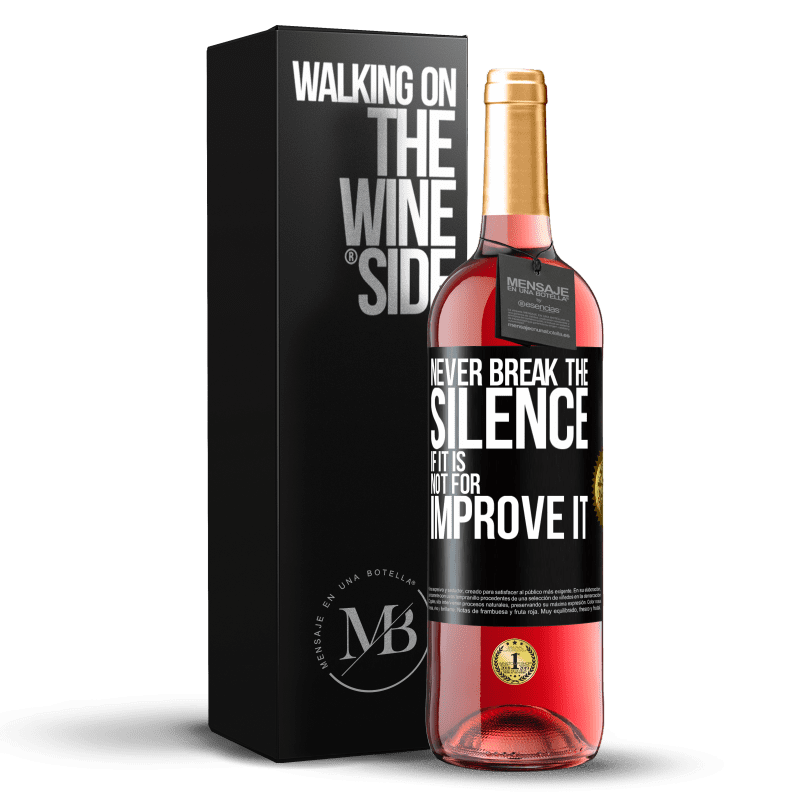 29,95 € Бесплатная доставка | Розовое вино Издание ROSÉ Никогда не нарушайте тишину, если это не улучшить Черная метка. Настраиваемая этикетка Молодое вино Урожай 2023 Tempranillo