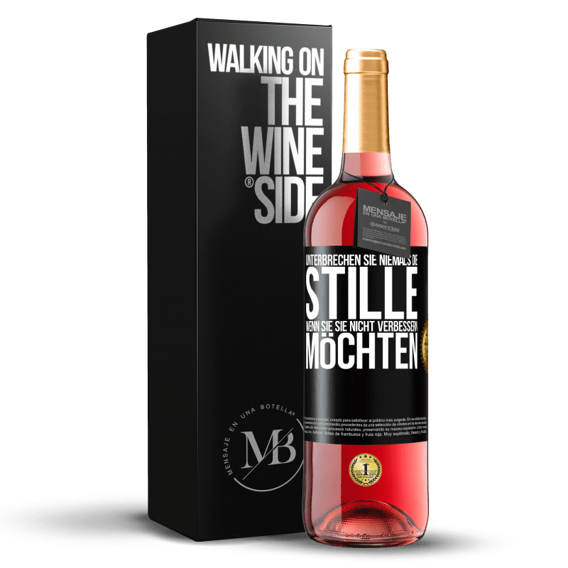 29,95 € Kostenloser Versand | Roséwein ROSÉ Ausgabe Unterbrechen Sie niemals die Stille, wenn Sie sie nicht verbessern möchten Schwarzes Etikett. Anpassbares Etikett Junger Wein Ernte 2024 Tempranillo