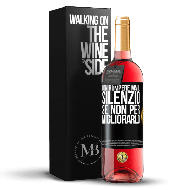 29,95 € Spedizione Gratuita | Vino rosato Edizione ROSÉ Non rompere mai il silenzio se non per migliorarlo Etichetta Nera. Etichetta personalizzabile Vino giovane Raccogliere 2025 Tempranillo
