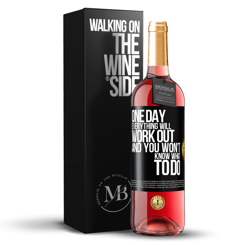 29,95 € Бесплатная доставка | Розовое вино Издание ROSÉ Однажды все получится, и вы не будете знать, что делать Черная метка. Настраиваемая этикетка Молодое вино Урожай 2023 Tempranillo