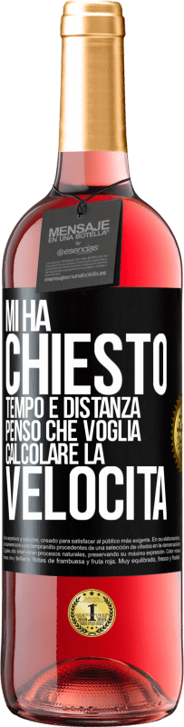 29,95 € Spedizione Gratuita | Vino rosato Edizione ROSÉ Mi ha chiesto tempo e distanza. Penso che voglia calcolare la velocità Etichetta Nera. Etichetta personalizzabile Vino giovane Raccogliere 2024 Tempranillo