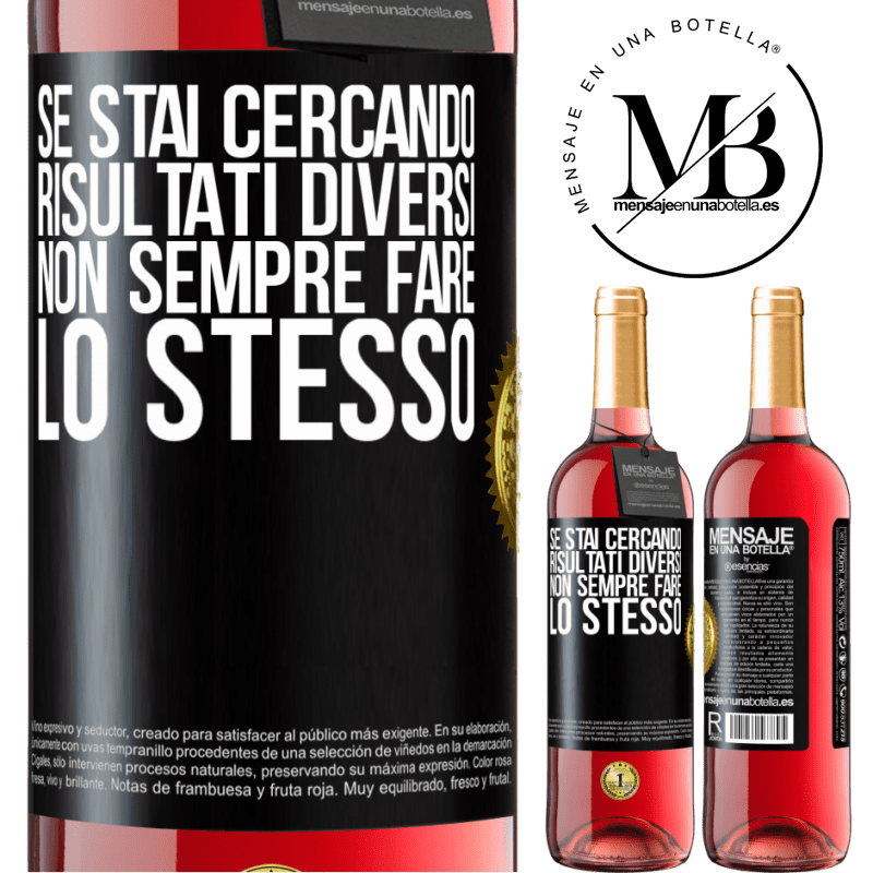 29,95 € Spedizione Gratuita | Vino rosato Edizione ROSÉ Se stai cercando risultati diversi, non sempre fare lo stesso Etichetta Nera. Etichetta personalizzabile Vino giovane Raccogliere 2025 Tempranillo