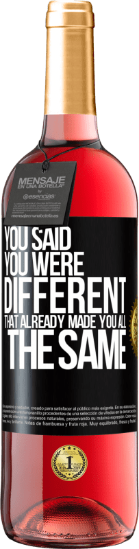 24,95 € Free Shipping | Rosé Wine ROSÉ Edition You said you were different, that already made you all the same Black Label. Customizable label Young wine Harvest 2021 Tempranillo