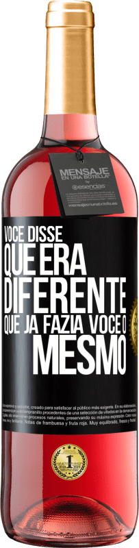 29,95 € | Vinho rosé Edição ROSÉ Você disse que era diferente, que já fazia você o mesmo Etiqueta Preta. Etiqueta personalizável Vinho jovem Colheita 2024 Tempranillo