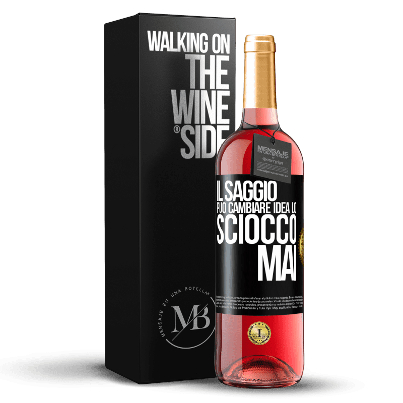 29,95 € Spedizione Gratuita | Vino rosato Edizione ROSÉ Il saggio può cambiare idea. Lo sciocco, mai Etichetta Nera. Etichetta personalizzabile Vino giovane Raccogliere 2024 Tempranillo