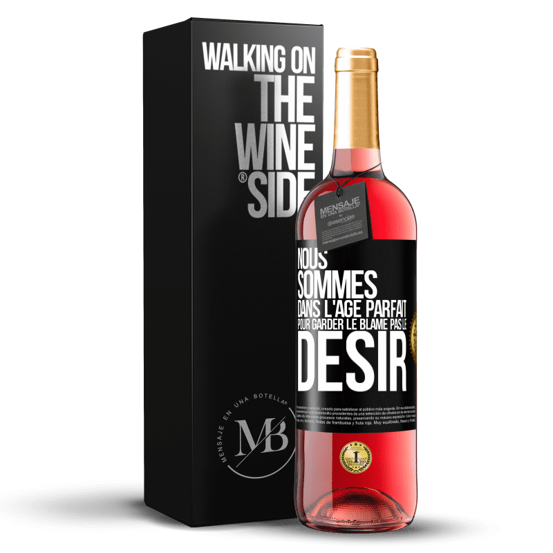 29,95 € Envoi gratuit | Vin rosé Édition ROSÉ Nous sommes dans l'âge parfait pour garder le blâme, pas le désir Étiquette Noire. Étiquette personnalisable Vin jeune Récolte 2024 Tempranillo