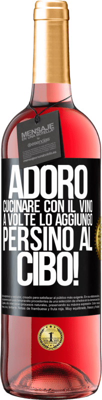 29,95 € | Vino rosato Edizione ROSÉ Adoro cucinare con il vino. A volte lo aggiungo persino al cibo! Etichetta Nera. Etichetta personalizzabile Vino giovane Raccogliere 2025 Tempranillo