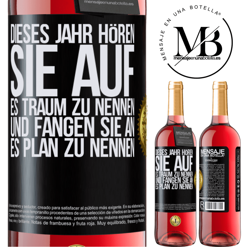 29,95 € Kostenloser Versand | Roséwein ROSÉ Ausgabe Dieses Jahr, hör auf, es Traum zu nennen und fange an, es Plan zu nennen Schwarzes Etikett. Anpassbares Etikett Junger Wein Ernte 2024 Tempranillo