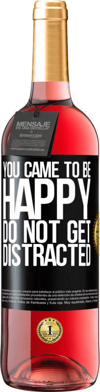 29,95 € | Rosé Wine ROSÉ Edition You came to be happy. Do not get distracted Black Label. Customizable label Young wine Harvest 2024 Tempranillo