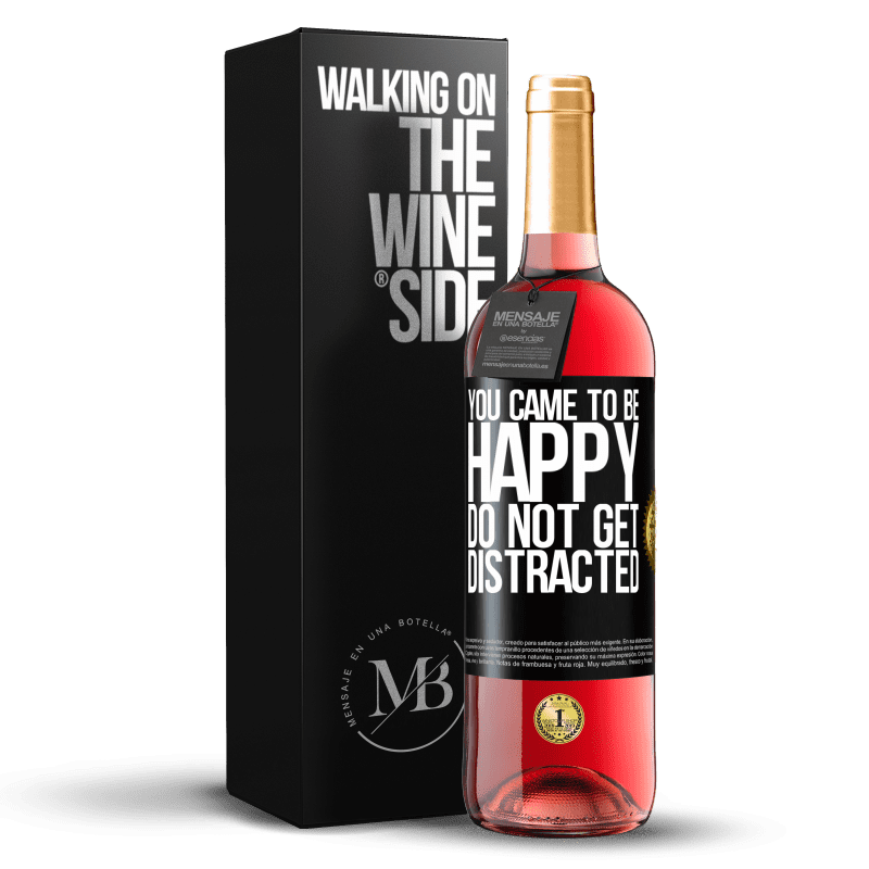 29,95 € Бесплатная доставка | Розовое вино Издание ROSÉ Вы пришли, чтобы быть счастливым. Не отвлекайся Черная метка. Настраиваемая этикетка Молодое вино Урожай 2023 Tempranillo