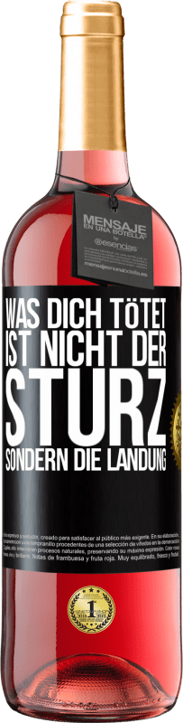 29,95 € Kostenloser Versand | Roséwein ROSÉ Ausgabe Was dich tötet, ist nicht der Sturz, sondern die Landung Schwarzes Etikett. Anpassbares Etikett Junger Wein Ernte 2024 Tempranillo