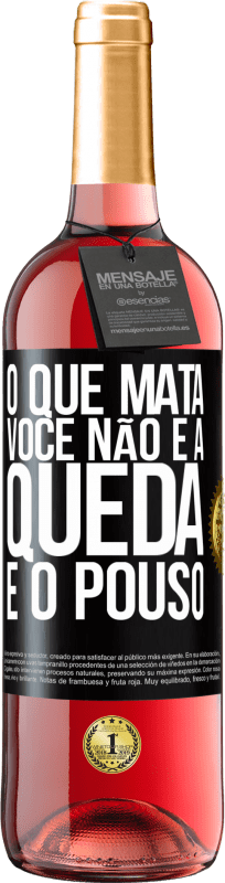 29,95 € Envio grátis | Vinho rosé Edição ROSÉ O que mata você não é a queda, é o pouso Etiqueta Preta. Etiqueta personalizável Vinho jovem Colheita 2025 Tempranillo