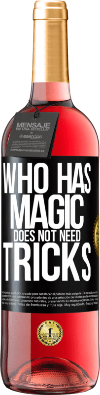 29,95 € Free Shipping | Rosé Wine ROSÉ Edition Who has magic does not need tricks Black Label. Customizable label Young wine Harvest 2025 Tempranillo