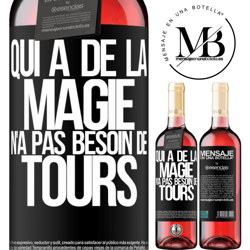 «Les personnes magiques n'ont pas besoin de tours» Édition ROSÉ