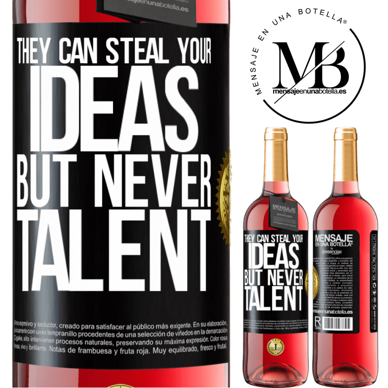 24,95 € Free Shipping | Rosé Wine ROSÉ Edition They can steal your ideas but never talent Black Label. Customizable label Young wine Harvest 2021 Tempranillo