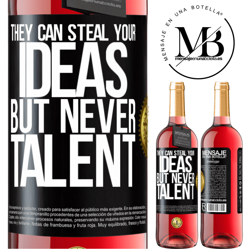 29,95 € Free Shipping | Rosé Wine ROSÉ Edition They can steal your ideas but never talent Black Label. Customizable label Young wine Harvest 2024 Tempranillo