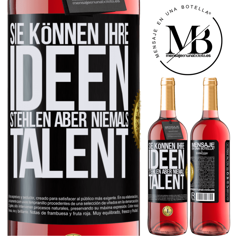 29,95 € Kostenloser Versand | Roséwein ROSÉ Ausgabe Sie können deine Ideen stehlen, aber niemals dein Talent Schwarzes Etikett. Anpassbares Etikett Junger Wein Ernte 2024 Tempranillo