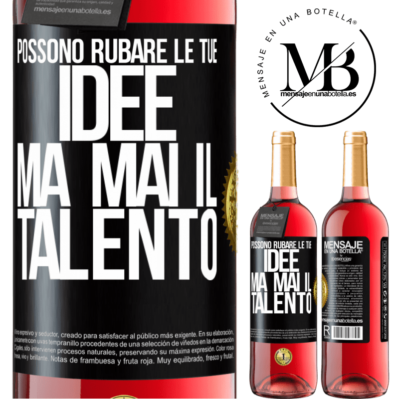 29,95 € Spedizione Gratuita | Vino rosato Edizione ROSÉ Possono rubare le tue idee ma mai il talento Etichetta Nera. Etichetta personalizzabile Vino giovane Raccogliere 2024 Tempranillo