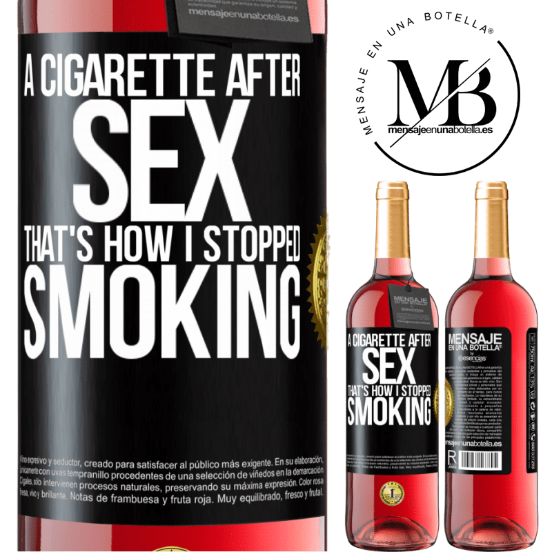 29,95 € Free Shipping | Rosé Wine ROSÉ Edition A cigarette after sex. That's how I stopped smoking Black Label. Customizable label Young wine Harvest 2023 Tempranillo