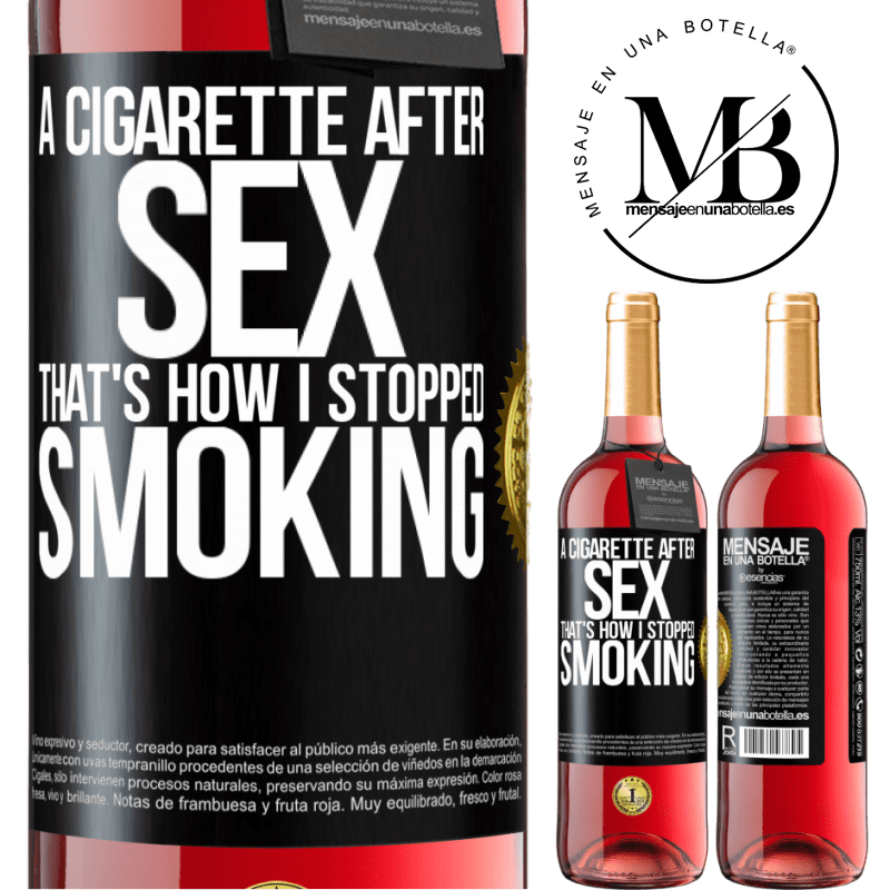 29,95 € Free Shipping | Rosé Wine ROSÉ Edition A cigarette after sex. That's how I stopped smoking Black Label. Customizable label Young wine Harvest 2025 Tempranillo