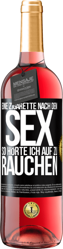 29,95 € | Roséwein ROSÉ Ausgabe Eine Zigarette nach dem Sex. So hörte ich auf zu rauchen Schwarzes Etikett. Anpassbares Etikett Junger Wein Ernte 2024 Tempranillo