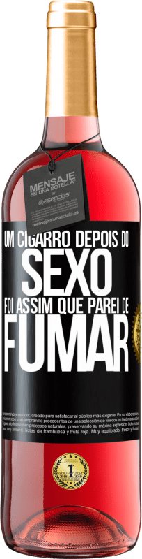 29,95 € | Vinho rosé Edição ROSÉ Um cigarro depois do sexo. Foi assim que parei de fumar Etiqueta Preta. Etiqueta personalizável Vinho jovem Colheita 2025 Tempranillo