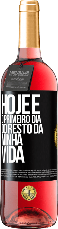 29,95 € Envio grátis | Vinho rosé Edição ROSÉ Hoje é o primeiro dia do resto da minha vida Etiqueta Preta. Etiqueta personalizável Vinho jovem Colheita 2025 Tempranillo