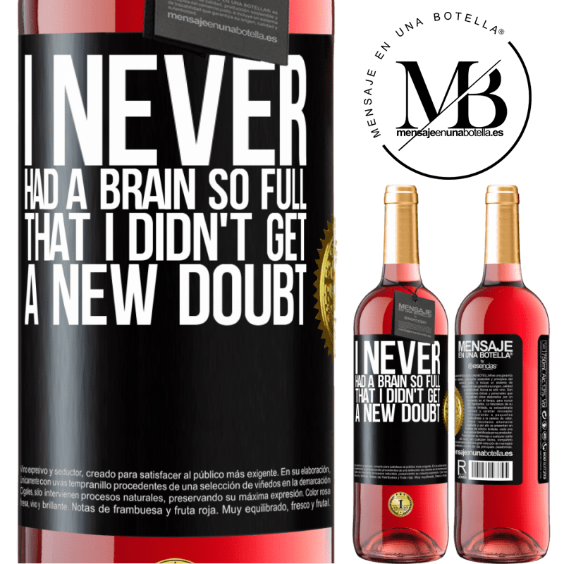 29,95 € Free Shipping | Rosé Wine ROSÉ Edition I never had a brain so full that I didn't get a new doubt Black Label. Customizable label Young wine Harvest 2022 Tempranillo