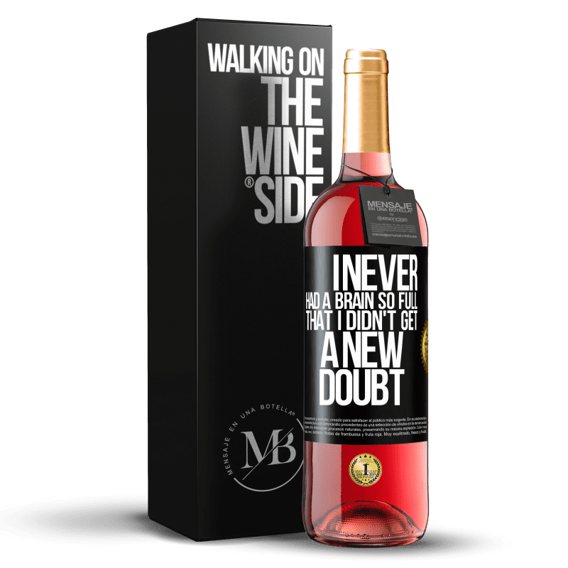 29,95 € Free Shipping | Rosé Wine ROSÉ Edition I never had a brain so full that I didn't get a new doubt Black Label. Customizable label Young wine Harvest 2023 Tempranillo