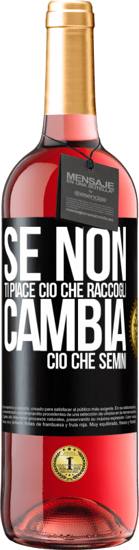 29,95 € | Vino rosato Edizione ROSÉ Se non ti piace ciò che raccogli, cambia ciò che semini Etichetta Nera. Etichetta personalizzabile Vino giovane Raccogliere 2024 Tempranillo