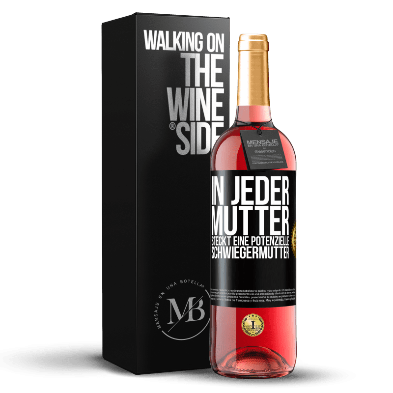 29,95 € Kostenloser Versand | Roséwein ROSÉ Ausgabe In jeder Mutter steckt eine potenzielle Schwiegermutter Schwarzes Etikett. Anpassbares Etikett Junger Wein Ernte 2024 Tempranillo