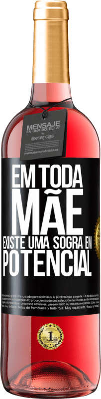 29,95 € | Vinho rosé Edição ROSÉ Em toda mãe existe uma sogra em potencial Etiqueta Preta. Etiqueta personalizável Vinho jovem Colheita 2025 Tempranillo