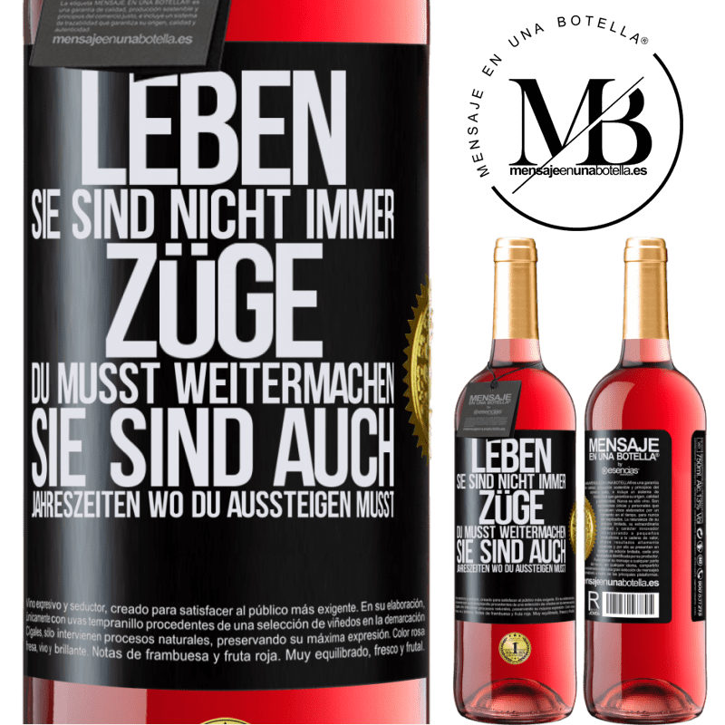 29,95 € Kostenloser Versand | Roséwein ROSÉ Ausgabe Das Leben sind nicht immer Züge, in die man einsteigt, sondern auch Stationen, wo du aussteigen musst Schwarzes Etikett. Anpassbares Etikett Junger Wein Ernte 2024 Tempranillo