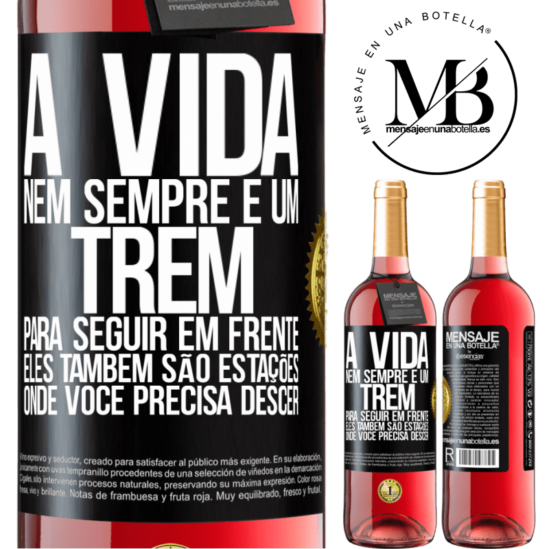 29,95 € Envio grátis | Vinho rosé Edição ROSÉ A vida nem sempre é um trem para seguir em frente, eles também são estações onde você precisa descer Etiqueta Preta. Etiqueta personalizável Vinho jovem Colheita 2024 Tempranillo