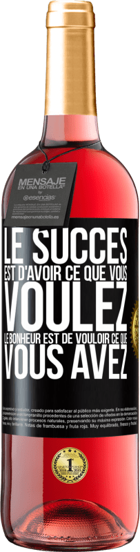 29,95 € Envoi gratuit | Vin rosé Édition ROSÉ Le succès est d'avoir ce que vous voulez. Le bonheur est de vouloir ce que vous avez Étiquette Noire. Étiquette personnalisable Vin jeune Récolte 2025 Tempranillo