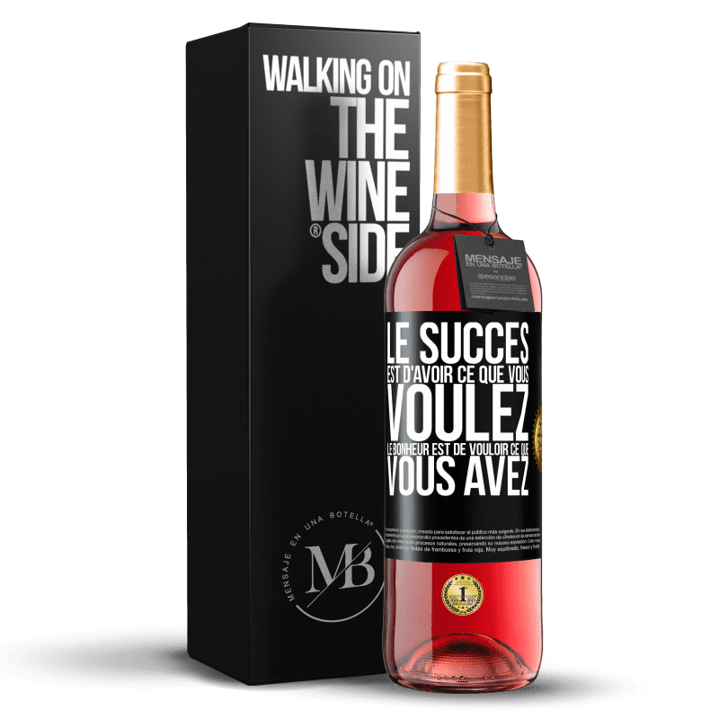 29,95 € Envoi gratuit | Vin rosé Édition ROSÉ Le succès est d'avoir ce que vous voulez. Le bonheur est de vouloir ce que vous avez Étiquette Noire. Étiquette personnalisable Vin jeune Récolte 2024 Tempranillo