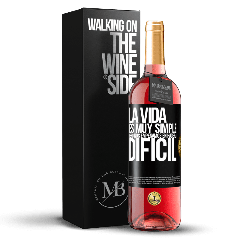 29,95 € Envío gratis | Vino Rosado Edición ROSÉ La vida es muy simple, pero nos empeñamos en hacerla difícil Etiqueta Negra. Etiqueta personalizable Vino joven Cosecha 2024 Tempranillo