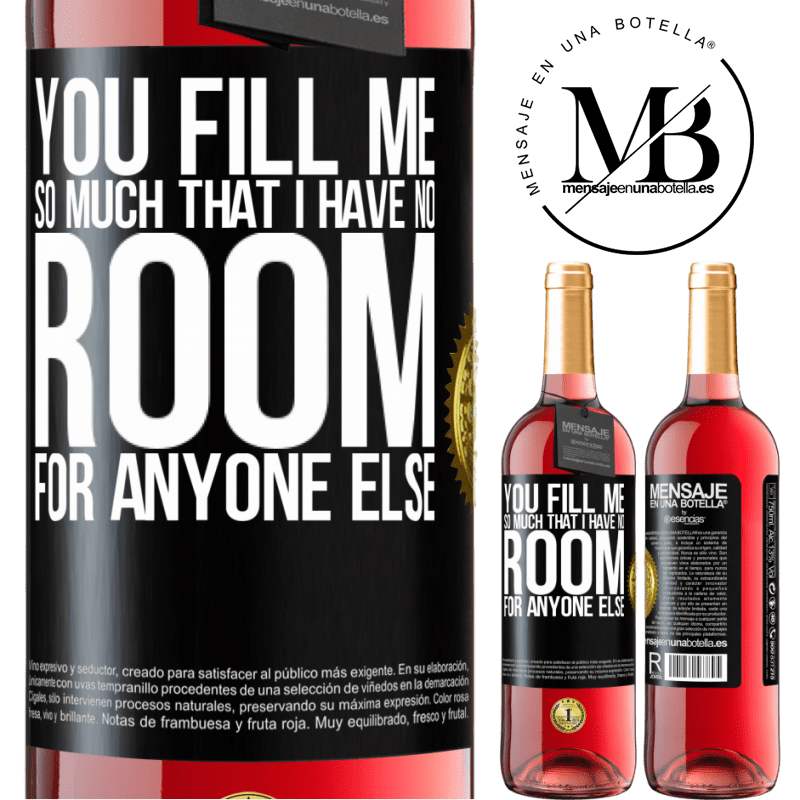 29,95 € Free Shipping | Rosé Wine ROSÉ Edition You fill me so much that I have no room for anyone else Black Label. Customizable label Young wine Harvest 2022 Tempranillo