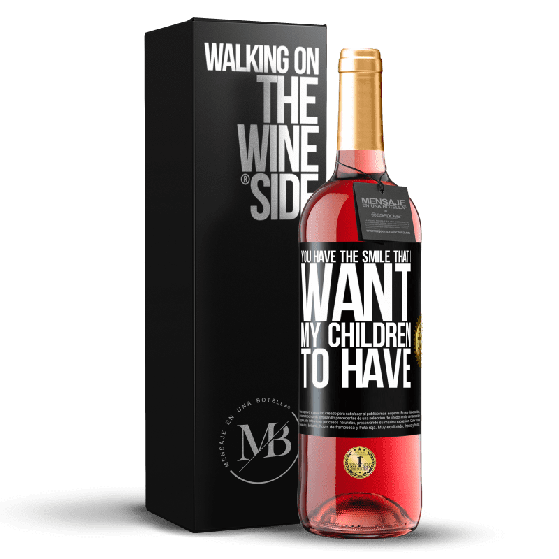 29,95 € Free Shipping | Rosé Wine ROSÉ Edition You have the smile that I want my children to have Black Label. Customizable label Young wine Harvest 2022 Tempranillo