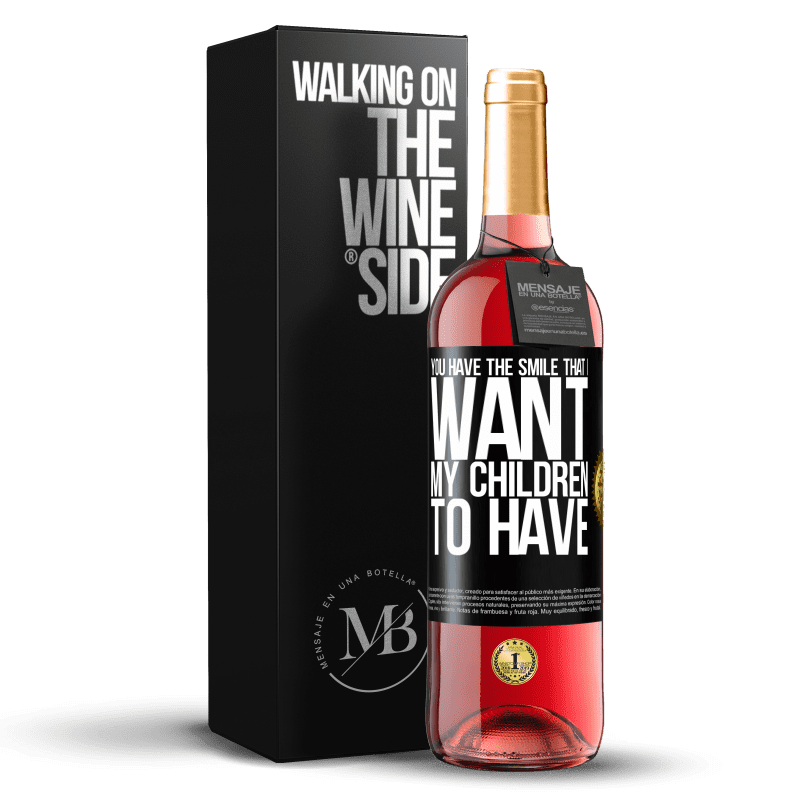 29,95 € Free Shipping | Rosé Wine ROSÉ Edition You have the smile that I want my children to have Black Label. Customizable label Young wine Harvest 2023 Tempranillo