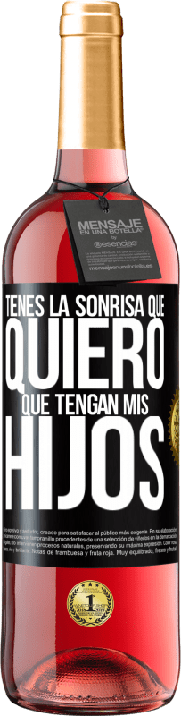 29,95 € | Vino Rosado Edición ROSÉ Tienes la sonrisa que quiero que tengan mis hijos Etiqueta Negra. Etiqueta personalizable Vino joven Cosecha 2023 Tempranillo