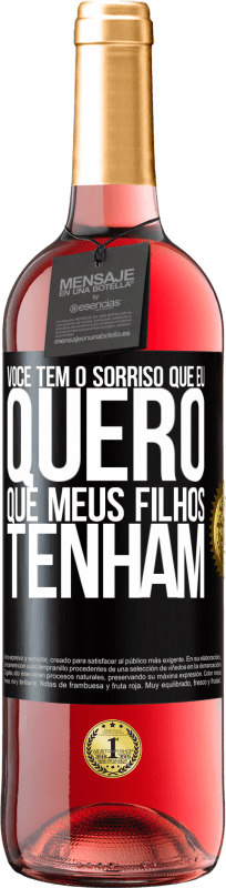 29,95 € | Vinho rosé Edição ROSÉ Você tem o sorriso que eu quero que meus filhos tenham Etiqueta Preta. Etiqueta personalizável Vinho jovem Colheita 2024 Tempranillo