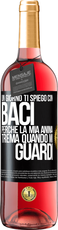 29,95 € | Vino rosato Edizione ROSÉ Un giorno ti spiego con baci perché la mia anima trema quando mi guardi Etichetta Nera. Etichetta personalizzabile Vino giovane Raccogliere 2024 Tempranillo