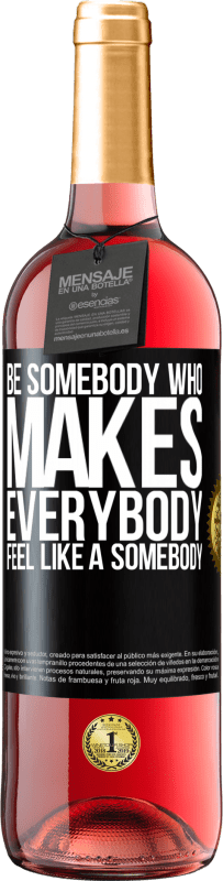 29,95 € | ロゼワイン ROSÉエディション Be somebody who makes everybody feel like a somebody ブラックラベル. カスタマイズ可能なラベル 若いワイン 収穫 2023 Tempranillo