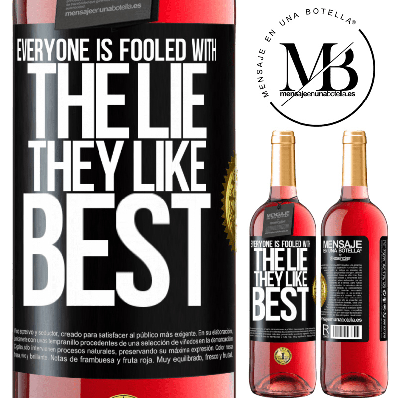 29,95 € Free Shipping | Rosé Wine ROSÉ Edition Everyone is fooled with the lie they like best Black Label. Customizable label Young wine Harvest 2021 Tempranillo