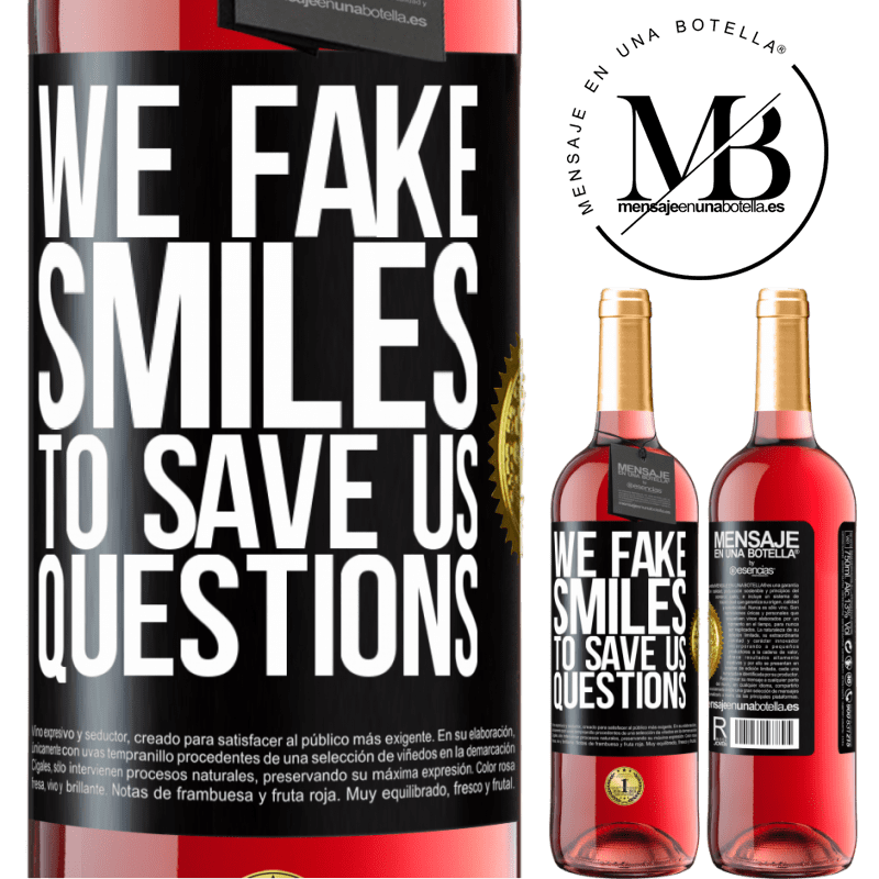 29,95 € Free Shipping | Rosé Wine ROSÉ Edition We fake smiles to save us questions Black Label. Customizable label Young wine Harvest 2021 Tempranillo