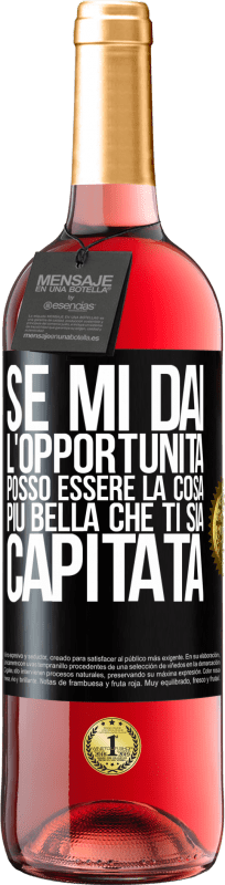 29,95 € | Vino rosato Edizione ROSÉ Se mi dai l'opportunità, posso essere la cosa più bella che ti sia capitata Etichetta Nera. Etichetta personalizzabile Vino giovane Raccogliere 2024 Tempranillo