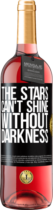 «The stars can't shine without darkness» ROSÉ Edition