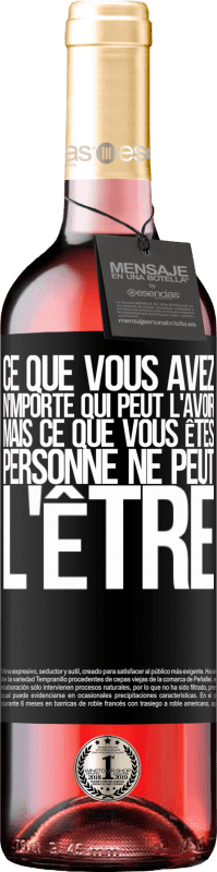 29,95 € | Vin rosé Édition ROSÉ Ce que vous avez, n'importe qui peut l'avoir, mais ce que vous êtes, personne ne peut l'être Étiquette Noire. Étiquette personnalisable Vin jeune Récolte 2024 Tempranillo