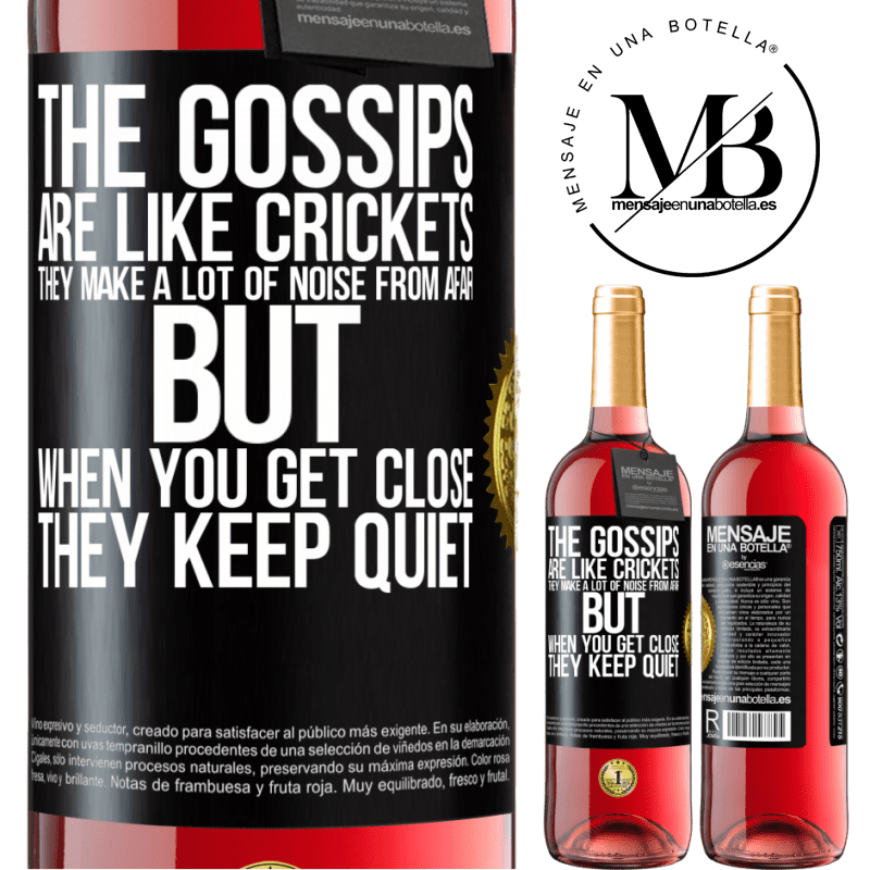 29,95 € Free Shipping | Rosé Wine ROSÉ Edition The gossips are like crickets, they make a lot of noise from afar, but when you get close they keep quiet Black Label. Customizable label Young wine Harvest 2021 Tempranillo